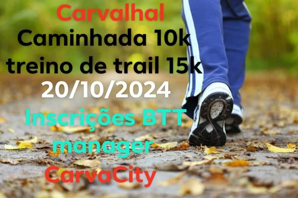 Caminhada e treino de Trail Carvalhal 2024