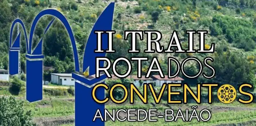 Trail Rota dos Conventos Ancede – Baião 2023