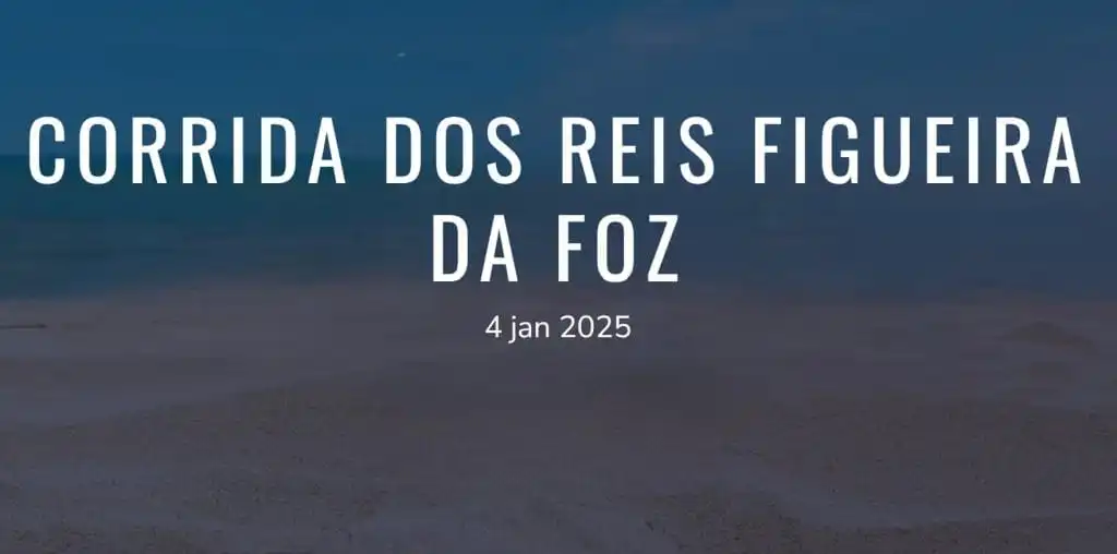 Corrida dos Reis 2025 – Figueira da Foz